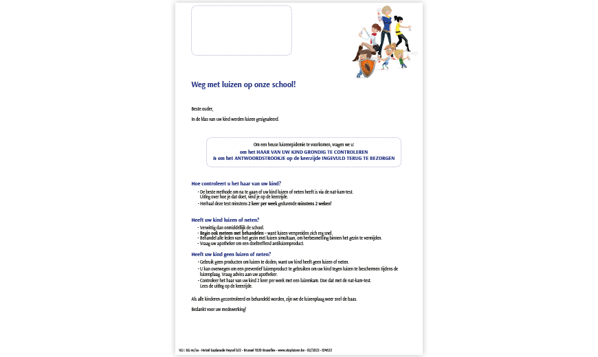 Download hier een brief voor de ouders die je kan meegeven met de leerlingen wanneer er luizen gesignaleerd zijn op school. 